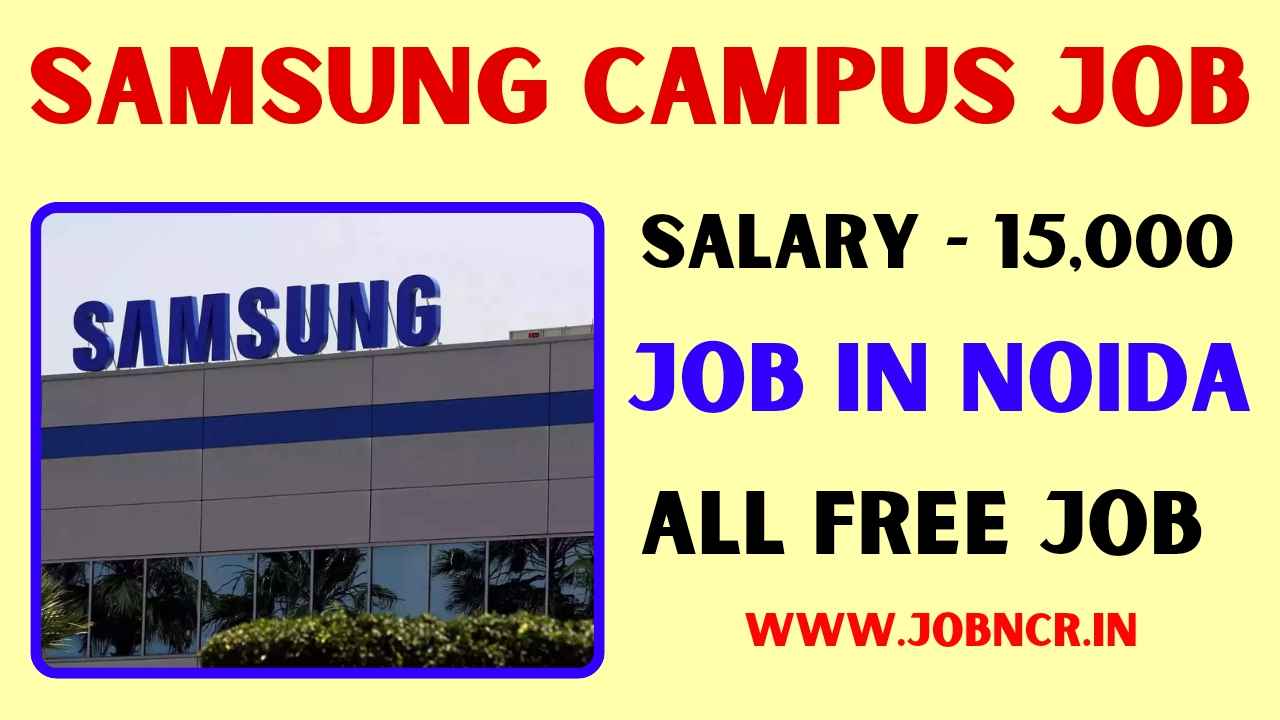 Samsung Electronics India Company Job 2024 JOB NCR